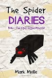 The Spider Diaries (Book 1): The Eight-legged Monster (An Unofficial Minecraft Book for Kids Ages 6 - 12 (Preteen) (Volume 1)