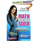 Math Doesn't Suck: How to Survive Middle-School Math Without Losing Your Mind or Breaking... by Danica McKellar