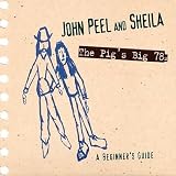 Various - John Peel And Sheila: The Pigs Big 78s: A Beginners Guide