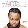 Hairtalk: Stylish Braids from African Roots