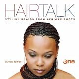 Hairtalk: Stylish Braids from African Roots