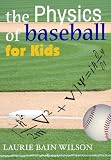 The Physics of Baseball for Kids