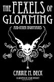 The Fexels of Gloaming: and Other Nightmares