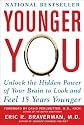 Younger You: Unlock the Hidden Power of Your Brain to Look and Feel 15 Years Younger