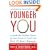 Younger You: Unlock the Hidden Power of Your Brain to Look and Feel 15 Years Younger