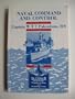 Naval Command and Control (Brassey's Sea Power : Naval Vessels, Weapons Systems and Technology Series, Vol. 8)