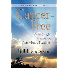 Cancer-Free: Your Guide to Gentle, Non-toxic Healing (Third Edition)