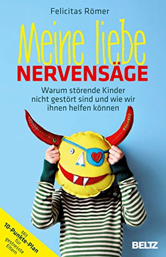 Download Meine liebe Nervensäge: Warum störende Kinder nicht gestört sind und wie wir ihnen helfen können Download Meine liebe Nervensäge: Warum störende Kinder nicht gestört sind und wie wir ihnen helfen können