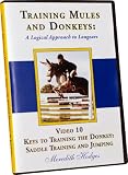 Training Mules and Donkeys: A Logical Approach to Longears DVD #10-Donkey Training: Saddle Training and Jumping