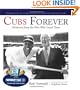 Cubs Forever: Memories from the Men Who Lived Them
