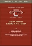 Surgical Robotics: Is R2D2 in your Future?