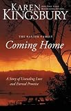Coming Home: A Story of Unending Love and Eternal Promise (The Baxter Family)