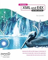 Foundation XML and E4X for Flash and Flex (Foundations)