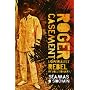 Roger Casement: Imperialist, Rebel, Revolutionary