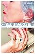 Boomer Marketing: Selling to a Recession Resistant Market