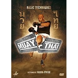 Muay Thai: Basic Techniques by Alexandre Ngom-Priso