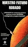 51UnAjdDGpL. SL160  Nuestro futuro robado ¿Amenazan sustancias químicas sintéticas nuestra fertilidad, inteligencia y supervivencia? (Spanish Edition)