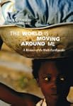The World is Moving Around Me: A Memo...