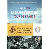 Jours de F�te - La grande histoire du Tour de Francepar Fran�oise Laget