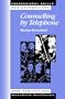 Counselling by Telephone (Professional Skills for Counsellors Series)