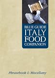 Blue Guide Italy Food (Blue Guides)