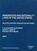 Immigration and Nationality Laws of the United States: Selected Statutes, Regulations and Forms, 2007 ed.