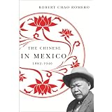The Chinese in Mexico, 1882-1940