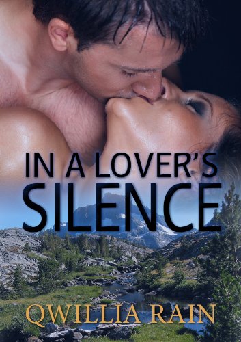 In A Lover's Silence by Qwillia Rain
