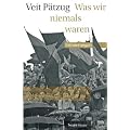 Was wir niemals waren: Erinnerungen