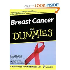 Breast Cancer For Dummies by Ronit Elk Ph.D., Monica Morrow M.D., Ronit Elk and Monica Morrow