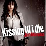 Kissing til i die