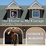 The Horse in My Garage and Other Stories
