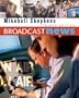 Broadcast News (with InfoTrac) (Wadsworth Series in Broadcast and Production)