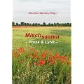 Mischsaaten: Prosa & Lyrik