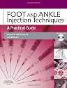 Foot and Ankle Injection Techniques: A Practical Guide, 1e