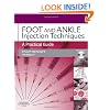 Foot and Ankle Injection Techniques: A Practical Guide