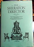 The Sheraton director : the furniture designs of Thomas Sheraton