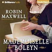 Mademoiselle Boleyn | [Robin Maxwell]