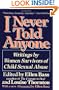 I Never Told Anyone: Writings by Women Survivors of Child Sexual Abuse
