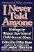 I Never Told Anyone: Writings by Women Survivors of Child Sexual Abuse
