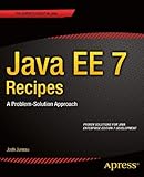 Java EE 7 Recipes: A Problem-Solution Approach (Recipes Apress)