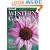 Western Garden Book: More than 8,000 Plants - The Right Plants for Your Climate - Tips from Western Garden Experts (Sunset Western Garden Book)