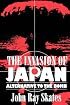 Invasion of Japan: Alternative to the Bomb
