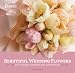 Beautiful Wedding Flowers: More than 300 Corsages, Bouquets, and Centerpieces 51UnfNQoDKL. SL75 Wedding Flowers & Floral Arrangements : How to Make a Crystal Bead Bridal Bouquet