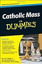 Catholic Mass For Dummies (For Dummies (Religion & Spirituality))