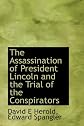 The assassination of President Lincoln and the trial of the conspirators;