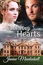 Starving Hearts - Will her search for love and acceptance replace the loss and hurt in her heart?