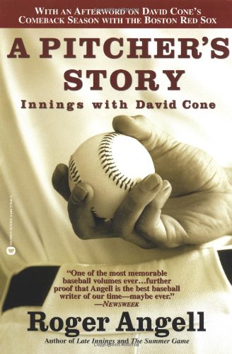 A Pitcher's Story: Innings with David Cone, by Roger Angell