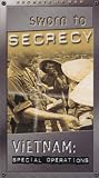 Sworn to Secrecy, Vietnam: Special Operations (Secrets of War)