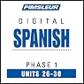 Spanish Phase 1, Unit 26-30: Learn to Speak and Understand Spanish with Pimsleur Language Programs